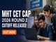 public/image/13-14:15-MHT CET CAP 2026 Round 2 Cutoff Released.jpeg